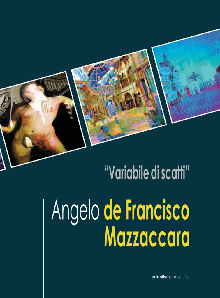 “Variabile di scatti” – (Edizione Monografie Artantis) – 2013